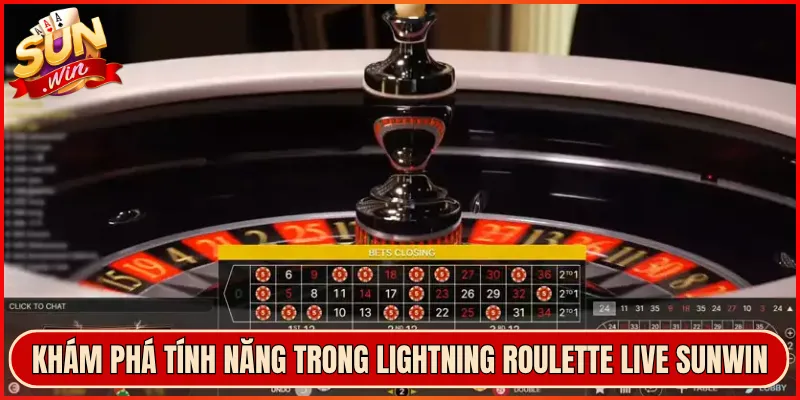 Khám Phá Tính Năng trong Lightning Roulette Live Sunwin