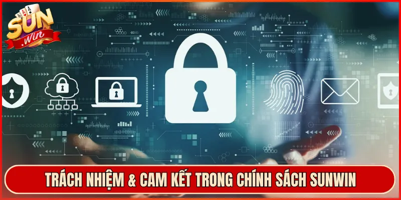 Trách nhiệm & cam kết trong chính sách Sunwin