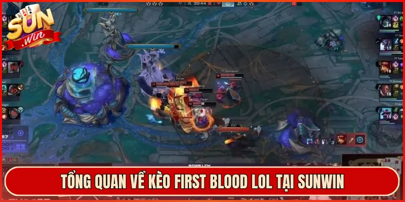 Tổng Quan Về Kèo First Blood LOL Tại Sunwin
