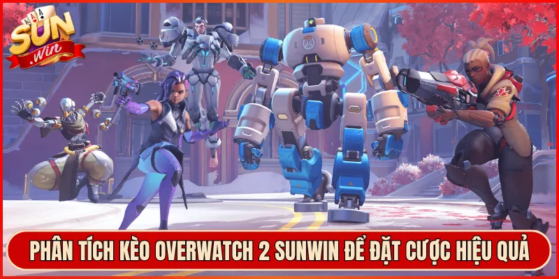 Phân Tích Kèo Overwatch 2 Sunwin Để Đặt Cược Hiệu Quả