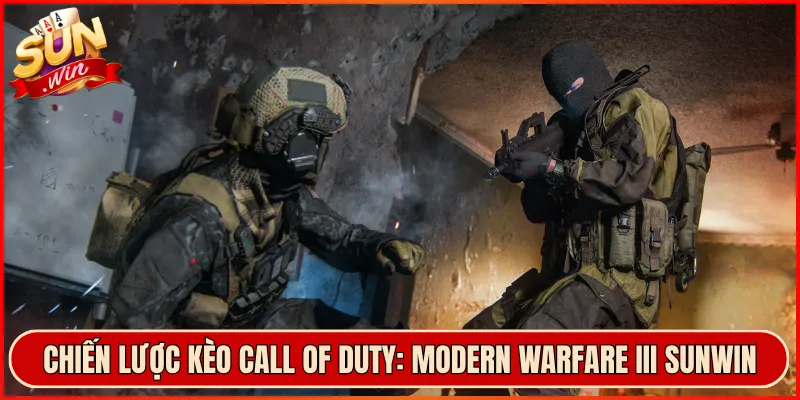 Chiến Lược Kèo Call of Duty: Modern Warfare III Sunwin